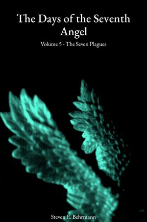 Cover of The Days of the Seventh Angel – Volume 5: The Seven Plagues
